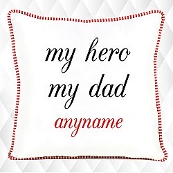 My Hero My Dad - Personalised Cushion