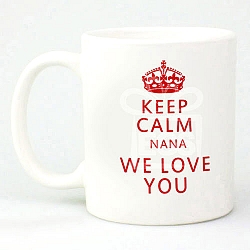 Keep Calm Nana We Love You - Personalised Mugs